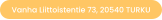 Vanha Liittoistentie 73, 20540 TURKU